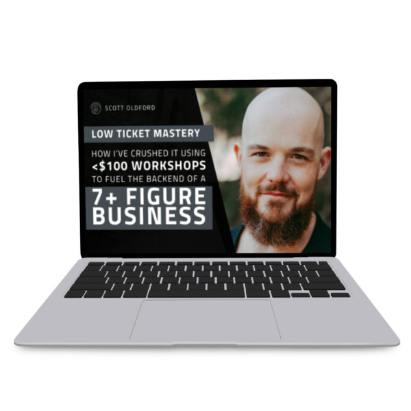 Scott Oldford – Low Ticket Mastery Workshop